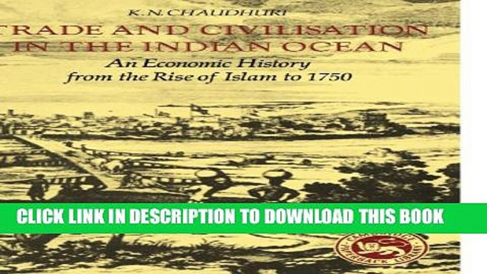 Collection Book Trade and Civilisation in the Indian Ocean: An Economic History from the Rise of