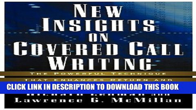 Collection Book New Insights on Covered Call Writing: The Powerful Technique That Enhances Return