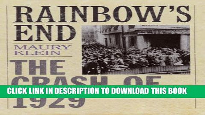 New Book Rainbow s End: The Crash of 1929 (Pivotal Moments in American History)