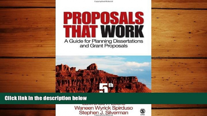 complete  Proposals That Work: A Guide for Planning Dissertations and Grant Proposals