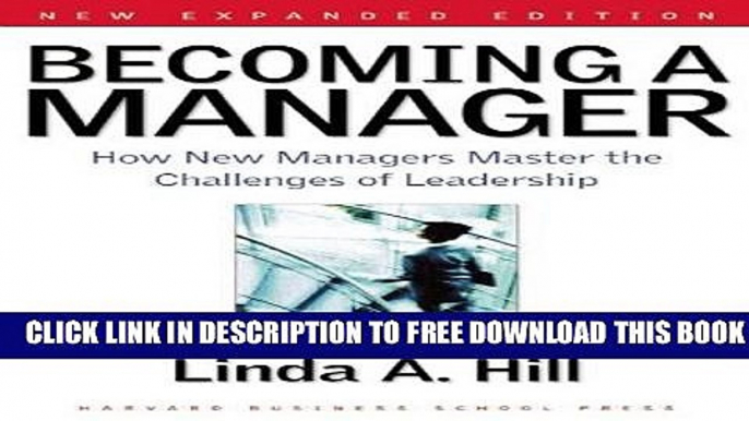 Collection Book Becoming a Manager: How New Managers Master the Challenges of Leadership