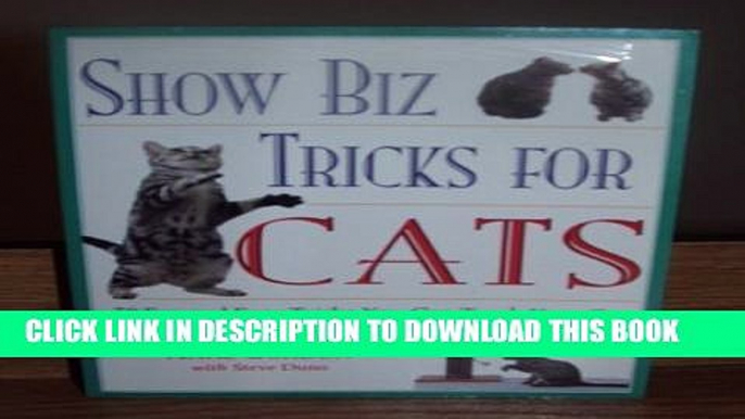 New Book Show Biz Tricks for Cats: 30 Fun and Easy Tricks You Can Teach Your Cat