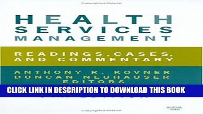 New Book Health Services Management: Readings, Cases, and Commentary, Eighth Edition