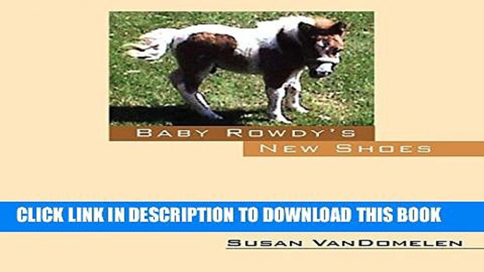 [New] Baby Rowdy s New Shoes Exclusive Full Ebook