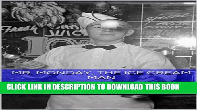 [PDF] Mr. Monday, The Ice Cream Man Exclusive Online