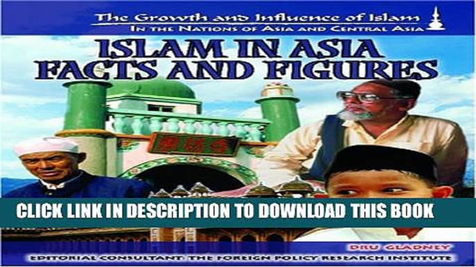 [PDF] Islam in Asia: Facts and Figures (Growth and Influence of Islam in the Nations of Asia and