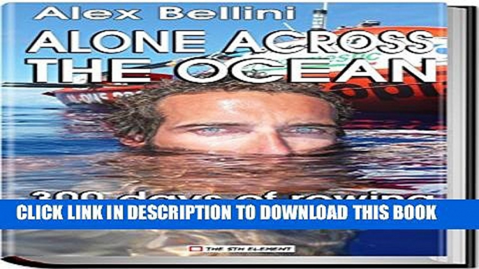 [PDF] Alone Across the Pacific Ocean: Three Hundred Days of Rowing Solo Across the Pacific Popular