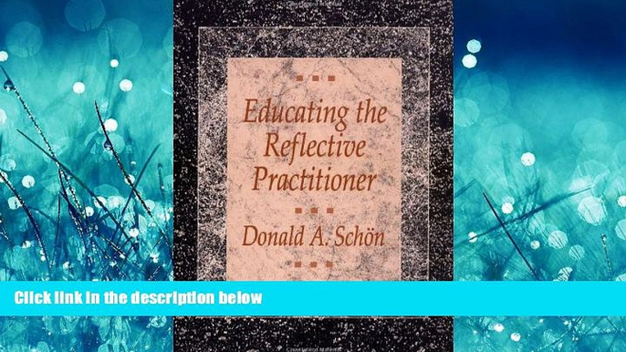 Choose Book Educating the Reflective Practitioner: Toward a New Design for Teaching and Learning