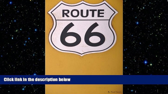 READ book  My Travel Journal: Route 66, Travel Planner   Journal, 6 x 9, 139 Pages READ ONLINE