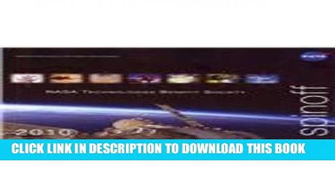 [PDF] Spinoff, 2010: NASA Technologies Benefit Society (Spinoff, Annual Report) Popular Online