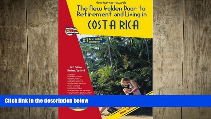 FREE DOWNLOAD  The New Golden Door to Retirement and Living in Costa Rica 14th Edition  BOOK