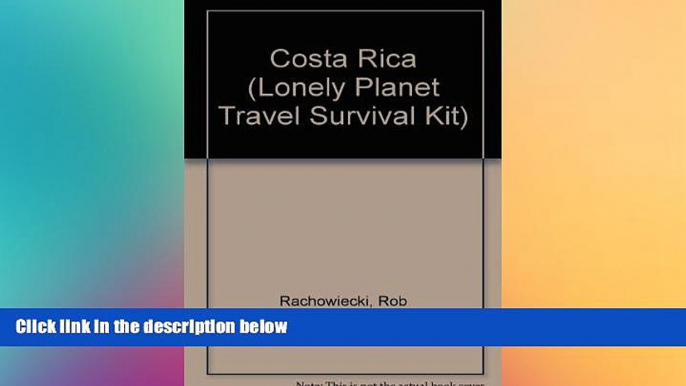 READ book  Costa Rica: A Travel Survival Kit (Lonely Planet Travel Survival Kit)  BOOK ONLINE