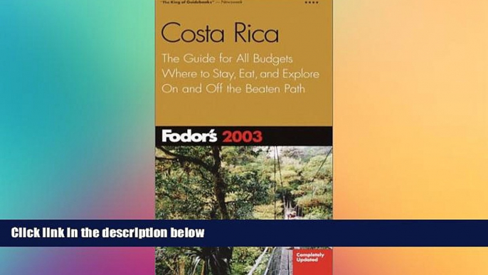 READ book  Fodor s Costa Rica 2003: The Guide for All Budgets, Where to Stay, Eat, and Explore On