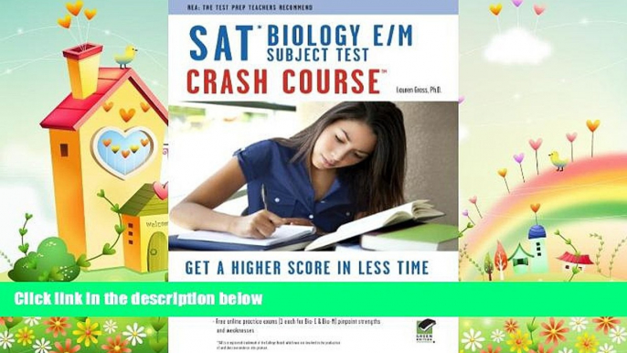 there is  SAT Subject Testâ„¢: Biology E/M Crash Course Book + Online (SAT PSAT ACT (College