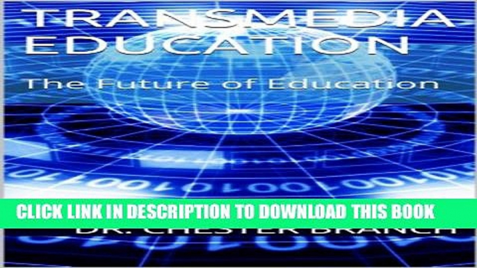 [New] Transmedia Education: The Future of Education Exclusive Full Ebook