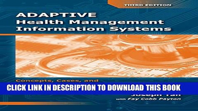 [Read PDF] Adaptive Health Management Information Systems: Concepts, Cases,     Practical