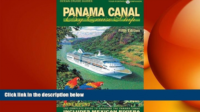 READ book  Panama Canal by Cruise Ship: The Complete Guide to Cruising the Panama Canal (Ocean