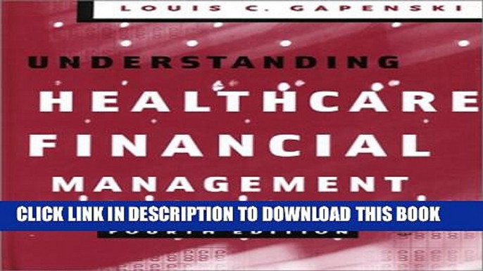 [Read PDF] Understanding Healthcare Financial Management, Fourth Edition Ebook Free