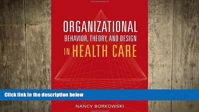 behold  Organizational Behavior, Theory, And Design In Health Care