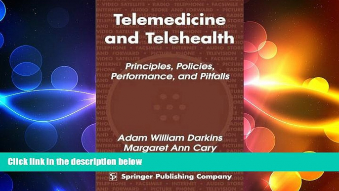 behold  Telemedicine and Telehealth: Principles, Policies, Performance and Pitfalls