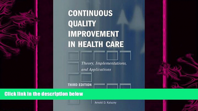 different   Continuous Quality Improvement In Health Care: Theory, Implementations, And