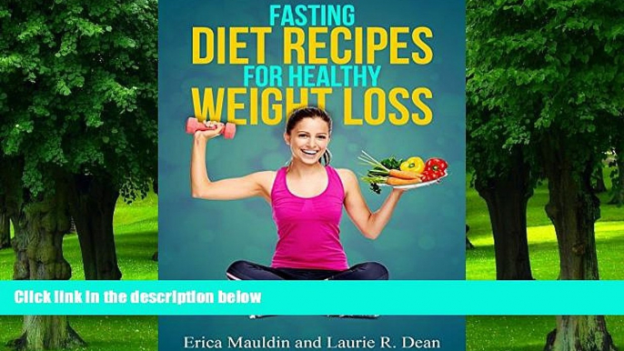 Big Deals  Fasting Diet: Fasting Diet Recipes for Healthy Weight Loss  Best Seller Books Best Seller