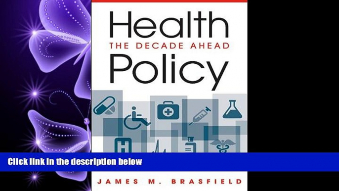 behold  Health Policy: The Decade Ahead