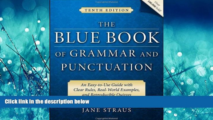 For you The Blue Book of Grammar and Punctuation: An Easy-to-Use Guide with Clear Rules,