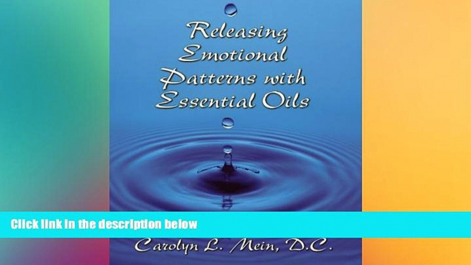 Big Deals  Releasing Emotional Patterns with Essential Oils  Free Full Read Best Seller