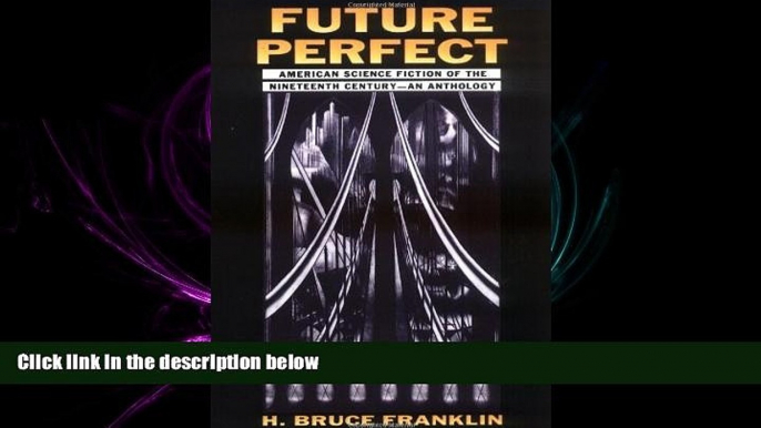 different   Future Perfect: American Science Fiction of the Nineteenth Century: An Anthology