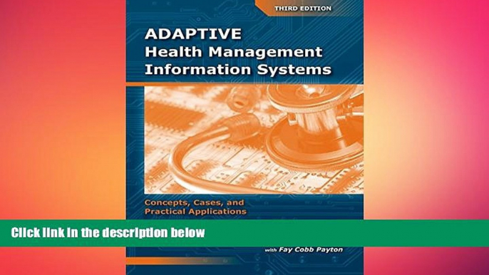 different   Adaptive Health Management Information Systems: Concepts, Cases,     Practical