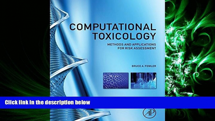 different   Computational Toxicology: Methods and Applications for Risk Assessment