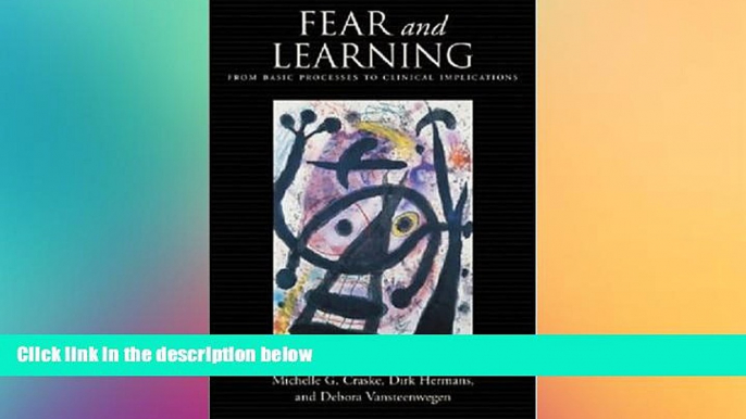 Big Deals  Fear and Learning: From Basic Processes to Clinical Implications  Best Seller Books