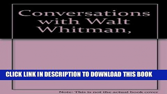 [PDF] Conversations with Walt Whitman, Popular Online