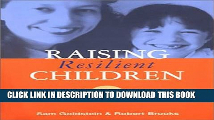 [PDF] Raising Resilient Children: Parenting Curriculum to Foster Strength Hope and Optimism in