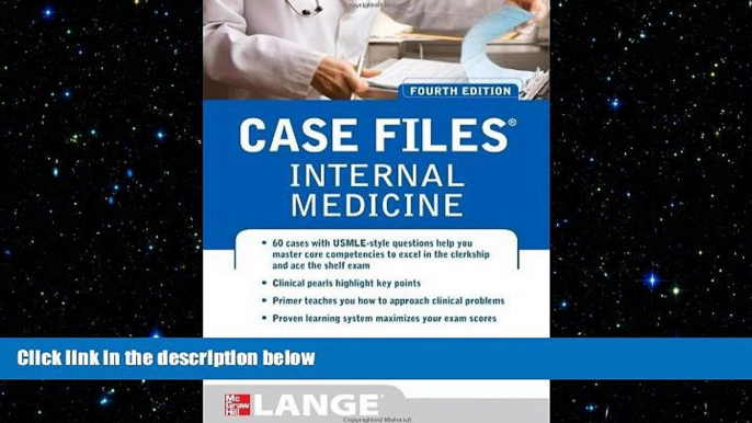 there is  Case Files Internal Medicine, Fourth Edition (LANGE Case Files)