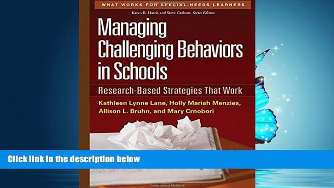 For you Managing Challenging Behaviors in Schools: Research-Based Strategies That Work (What Works