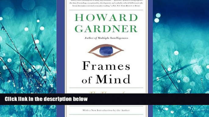 Popular Book Frames of Mind: The Theory of Multiple Intelligences