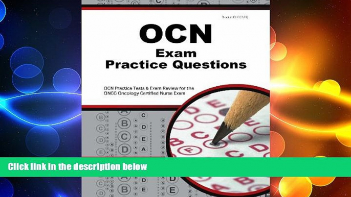 there is  OCN Exam Practice Questions: OCN Practice Tests   Exam Review for the ONCC Oncology