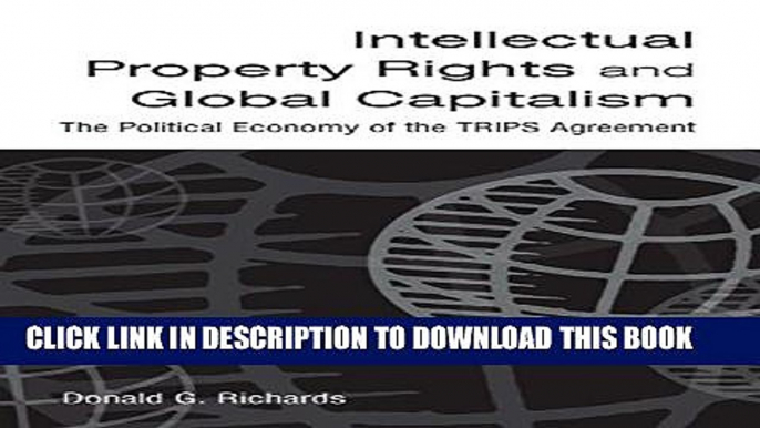 [PDF] Intellectual Property Rights and Global Capitalism: The Political Economy of the TRIPS