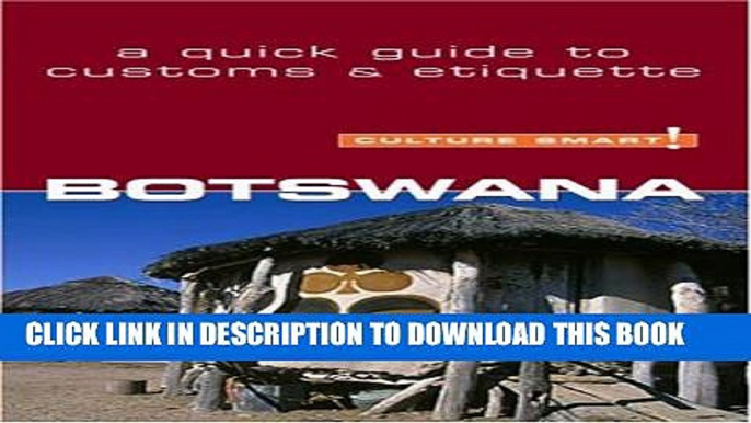 [PDF] Botswana - Culture Smart!: The Essential Guide to Customs   Culture Full Online