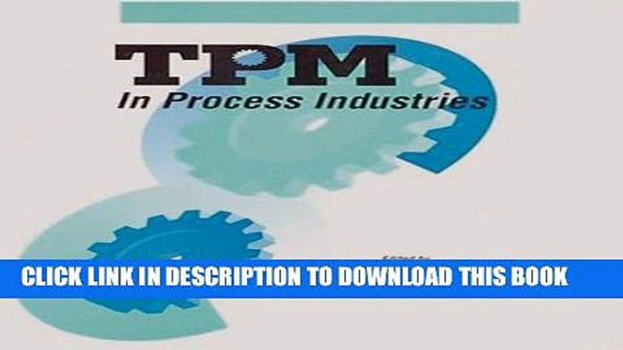 [PDF] TPM in Process Industries (Step-By-Step Approach to TPM Implementation) Popular Online