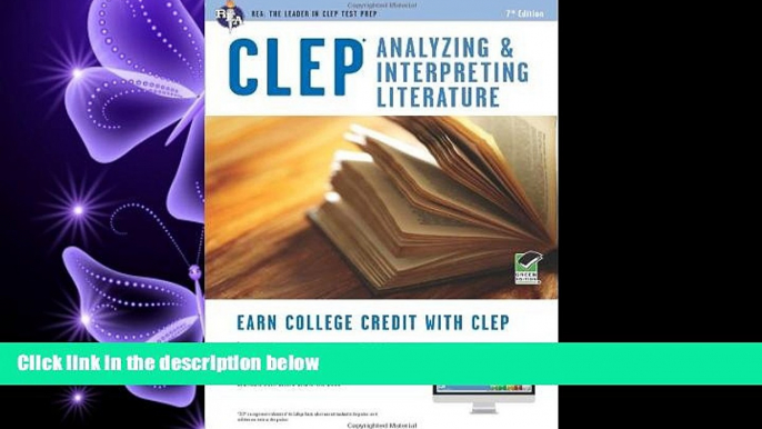 complete  CLEPÂ® Analyzing   Interpreting Literature Book + Online (CLEP Test Preparation)