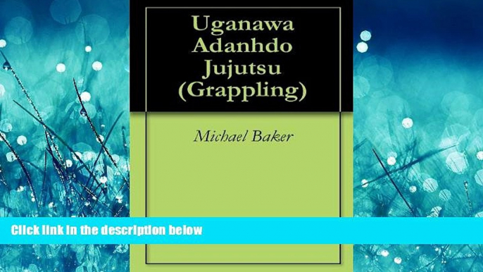 Popular Book Uganawa Adanhdo Jujutsu (Grappling)