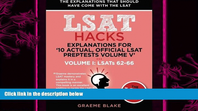 behold  Explanations for  10 Actual, Official LSAT PrepTests Volume V : LSATs 62-71 - Volume I: