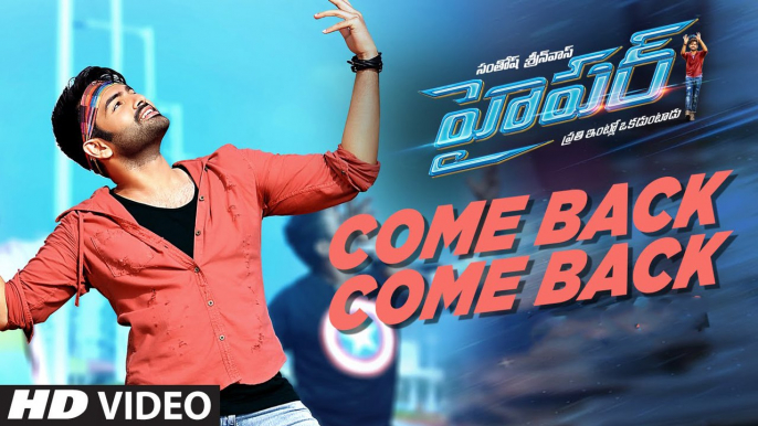 Come back Come Back Full Song With Lyrics | Hyper | Ram Pothineni, Raashi Khanna