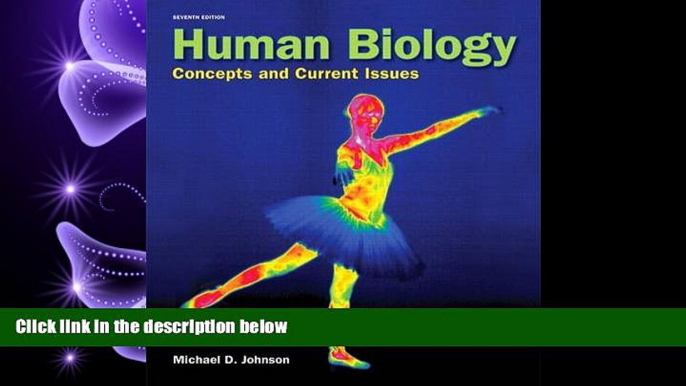 complete  Human Biology: Concepts and Current Issues (7th Edition)