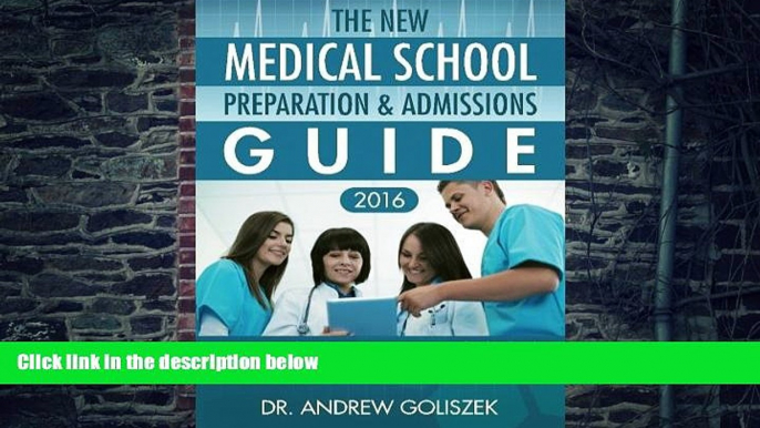 Big Deals  The New Medical School Preparation   Admissions Guide, 2016: New   Updated For Tomorrow