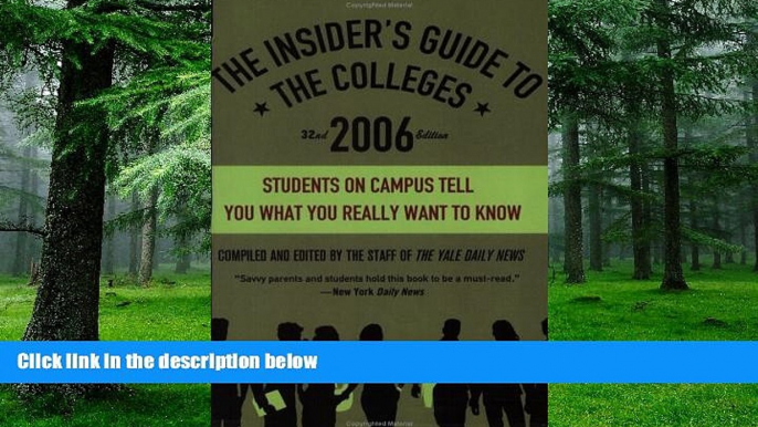 Big Deals  The Insider s Guide to the Colleges, 2006: Students on Campus Tell You What You Really