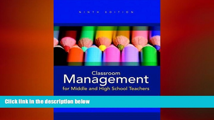 complete  Classroom Management for Middle and High School Teachers (9th Edition)